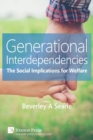 Generational Interdependencies: The Social Implications for Welfare - Book