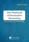 The Playbook of Persuasive Reasoning : Everyday Empowerment and Likeability - Book