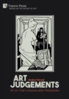 Art Judgements: Art on Trial in Russia after Perestroika - Book