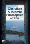 Christian and Islamic Philosophies of Time - Book