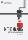 In the making: Digital fabrication and disability - Book