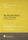 Ka Osi So Onye: African Philosophy in the Postmodern Era - Book