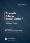 Towards A New Social Order? Real Democracy, Sustainability & Peace - Book