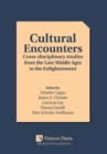 Cultural Encounters: Cross-disciplinary studies from the Late Middle Ages to the Enlightenment - Book