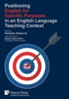 Positioning English for Specific Purposes in an English Language Teaching Context - Book