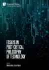 Essays in Post-Critical Philosophy of Technology - Book