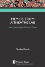 Memos from a Theatre Lab: Spaces, Relationships, and Immersive Theatre - Book