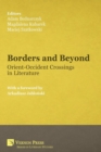 Borders and Beyond : Orient-Occident Crossings in Literature - Book