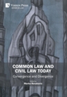 Common Law and Civil Law Today - Convergence and Divergence - Book