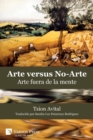 Arte vs. No-Arte: Arte fuera de la mente [B/N] - Book