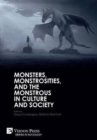 Monsters, Monstrosities, and the Monstrous in Culture and Society - Book
