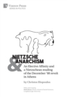 Nietzsche & Anarchism: An Elective Affinity and a Nietzschean reading of the December '08 revolt in Athens - Book