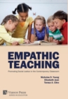 Empathic Teaching: Promoting Social Justice in the Contemporary Classroom - Book