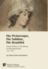 The Picturesque, The Sublime, The Beautiful: Visual Artistry in the Works of Charlotte Smith (1749-1806) [B&W] - Book