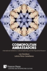 Cosmopolitan Ambassadors : International exhibitions, cultural diplomacy and the polycentral museum - Book