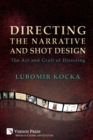 Directing the Narrative and Shot Design : The Art and Craft of Directing (Paperback Premium Color) - Book