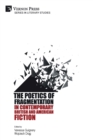 The Poetics of Fragmentation in Contemporary British and American Fiction - Book
