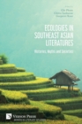 Ecologies in Southeast Asian Literatures : Histories, Myths and Societies - Book
