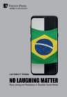 No Laughing Matter: Race Joking and Resistance in Brazilian Social Media - Book