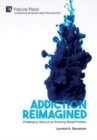 Addiction Reimagined: Challenging Views of an Enduring Social Problem - Book