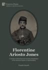 Florentine Ariosto Jones: A Yankee in Switzerland and the Early Globalization of the American System of Watchmaking [B&W] - Book