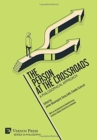 The Person at the Crossroads: A Philosophical Approach - Book