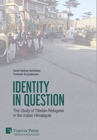 Identity in Question: The Study of Tibetan Refugees in the Indian Himalayas - Book