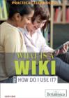 What Is a Wiki and How Do I Use It? - eBook