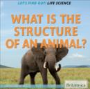 What Is the Structure of an Animal? - eBook