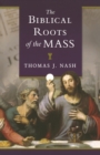 Biblical Roots of the Mass - Book