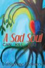 A Sad Soul Can Kill You - eBook