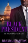 Black President : The World Will Never be the Same - Book