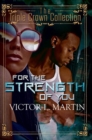 For The Strength Of You : Triple Crown Collection - Book