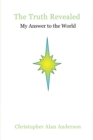 The Truth Revealed: My Answer to the World - Book