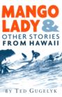 Mango Lady & Other Stories from Hawaii - eBook