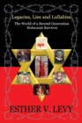 Legacies, Lies and Lullabies: the World of a Second Generation Holocaust Survivor - Book