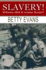 Slavery : Where Did It Come From? - eBook