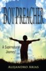 Boy Preacher: a Supernatural Journey! - eBook