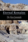 Eternal Remains: World Mummification and the Beliefs That Make it Necessary - Book