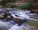 Let the River Run Wild! : Saving the Neches - Book