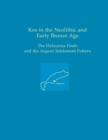 Kos in the Neolithic and Early Bronze Age : The Halasarna Finds and the Aegean Settlement Pattern - eBook