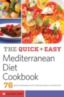 Quick and Easy Mediterranean Diet Cookbook : 76 Mediterranean Diet Recipes Made in Minutes - Book