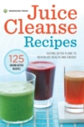 Juice Cleanse Recipes : Juicing Detox Plans to Revitalize Health and Energy - Book