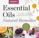 Essential Oils Natural Remedies : The Complete A-Z Reference of Essential Oils for Health and Healing - Book