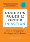 Robert's Rules of Order in Action : How to Participate in Meetings with Confidence - Book