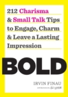Bold : 212 Charisma and Small Talk Tips to Engage, Charm and Leave a Lasting Impression - Book