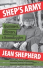 Shep's Army : Bummers, Blisters and Boondoggles - eBook