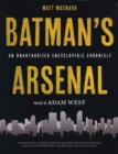 Batman's Arsenal : An Unauthorized Encyclopedic Chronicle - Book