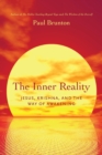 The Inner Reality : Jesus, Krishna, and the Way of Awakening - Book