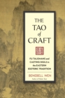 The Tao of Craft : Fu Talismans and Casting Sigils in the Eastern Esoteric Tradition - Book